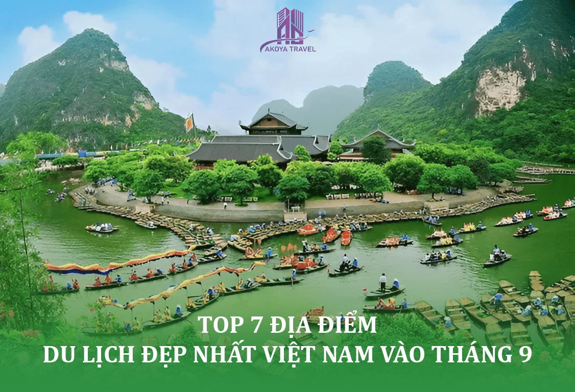 Top 7 Điểm Du Lịch Nên Đi Vào Tháng 9